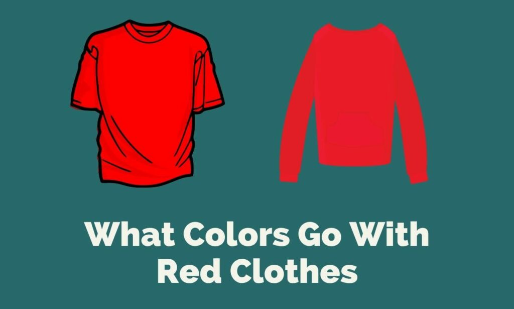 what-colors-go-with-red-clothes-used-house-of-vintage