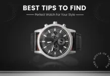 Best Tips To Find The Perfect Watch For Your Style Best Tips To Find The Perfect Watch For Your Style
