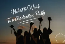 What to Wear to a Graduation Party What to Wear To a Graduation Party