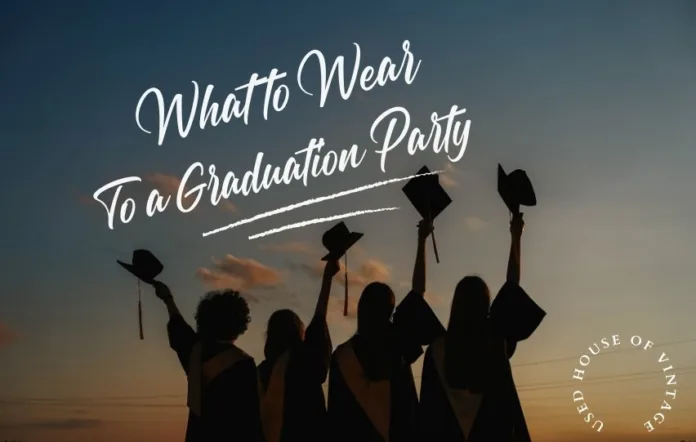 What to Wear To a Graduation Party